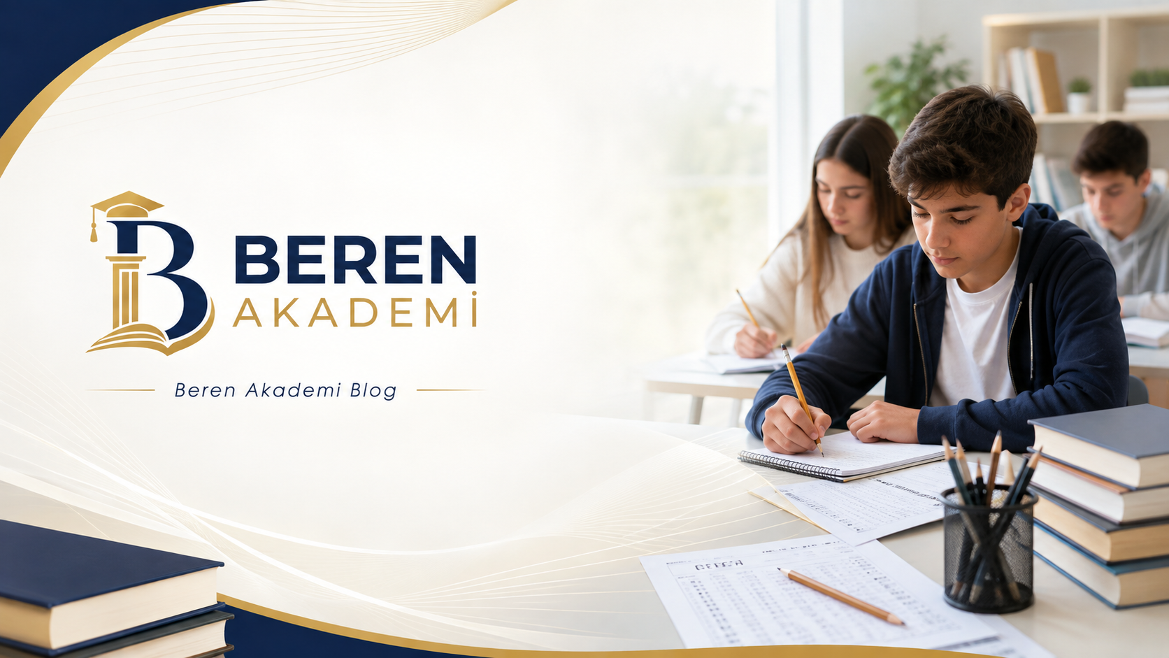 Beren Akademi Blog kapak görseli, sınava çalışan öğrenciler